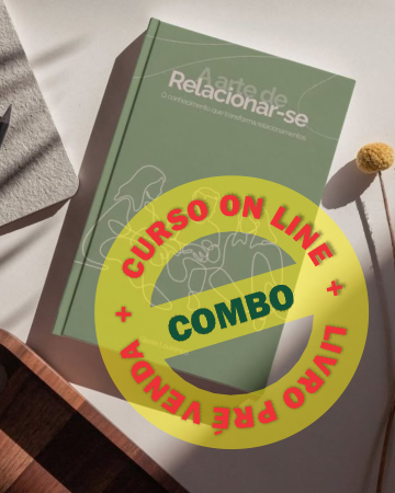 COMBO: CURSO On Line O Poder de Se Conhecer + LIVRO A Arte de Relacionar-se em Pré Lançamento
